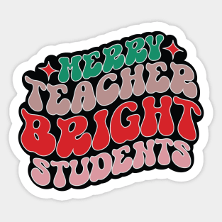 Merry Teacher Bright Students Sticker